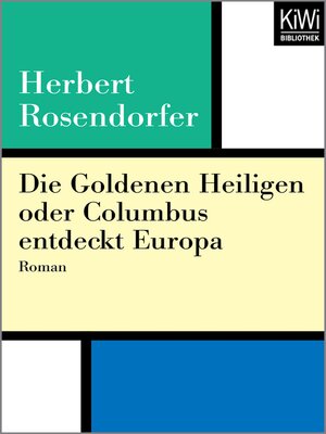 cover image of Die Goldenen Heiligen oder Columbus entdeckt Europa